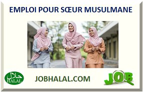 EMPLOI POUR SŒUR MUSULMANE 2025