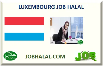 LUXEMBOURG JOB HALAL